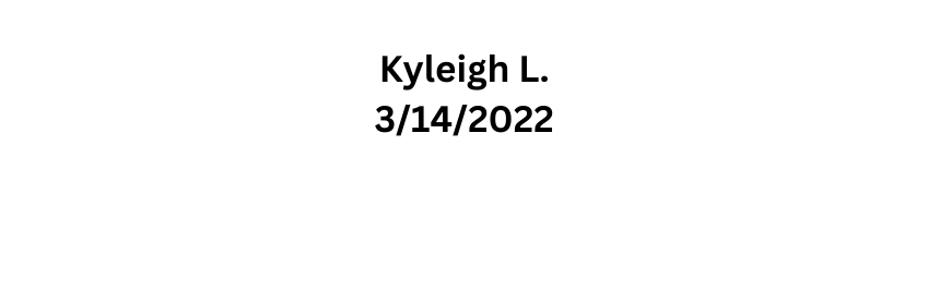 Kyleigh L 3 14 2022