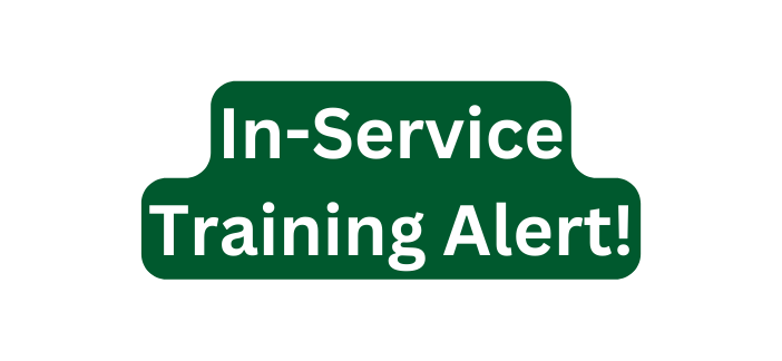 In Service Training Alert